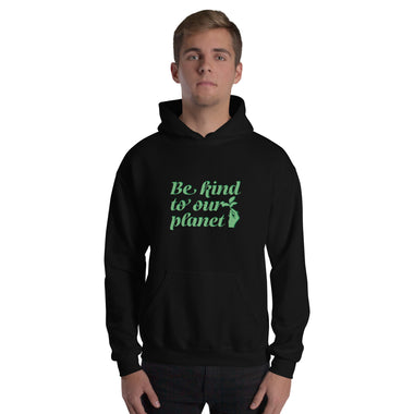 Be Kind to Our Planet Hoodie