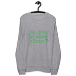 Be Kind to Our Planet Organic Sweatshirt